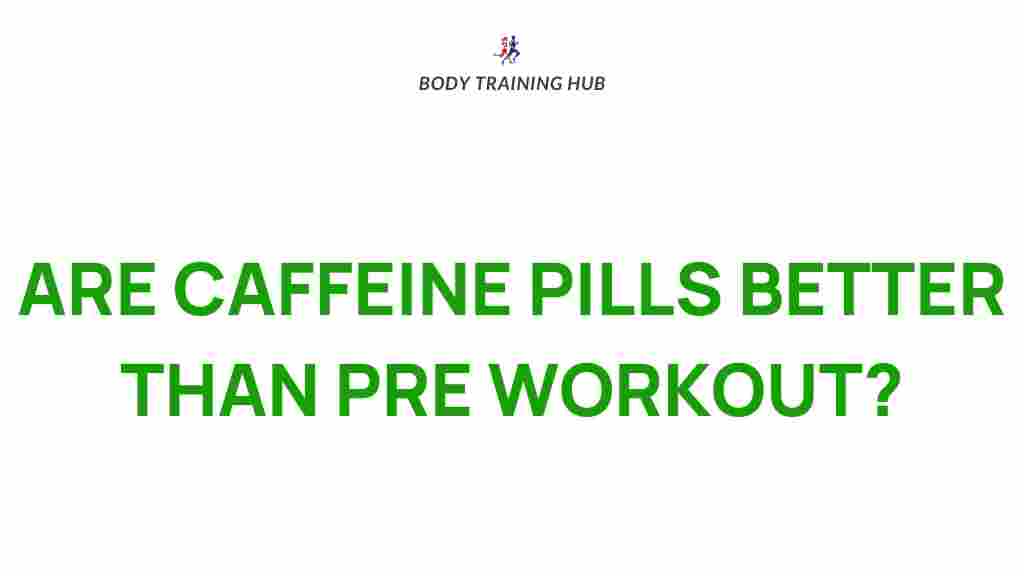 caffeine-pills-vs-pre-workout