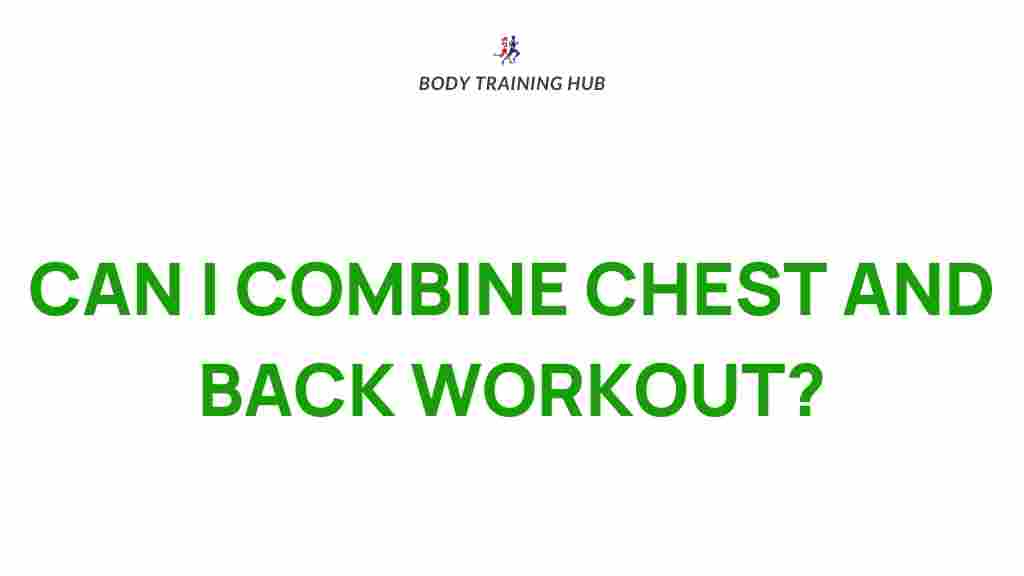 combining-chest-back-workouts