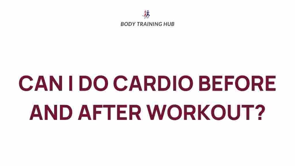 cardio-before-after-workouts
