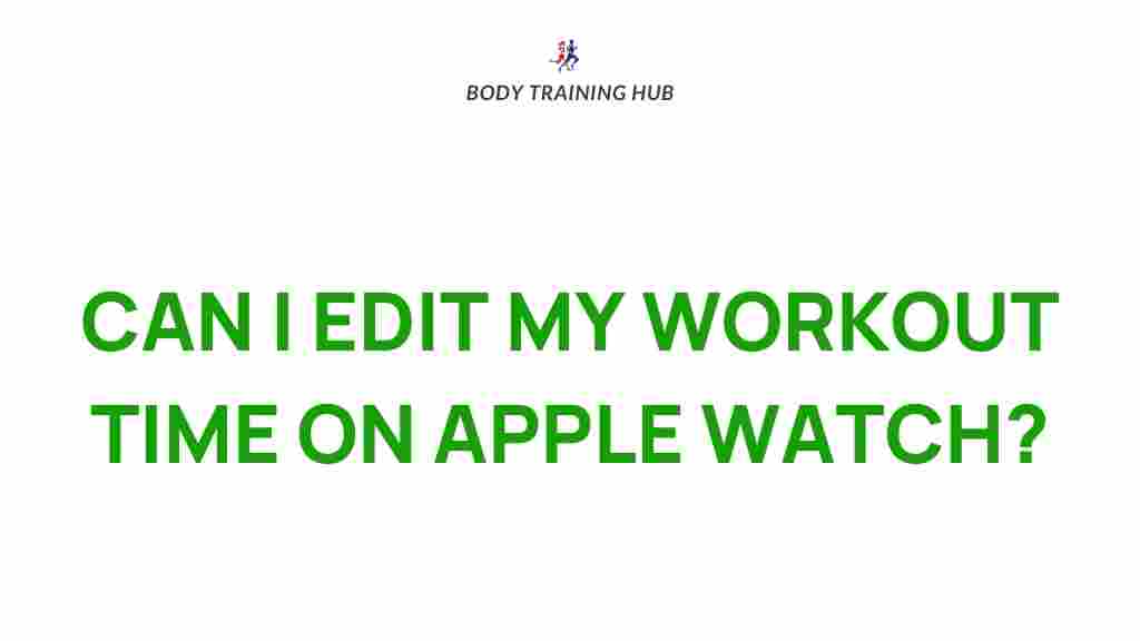 apple-watch-workout-time-customization