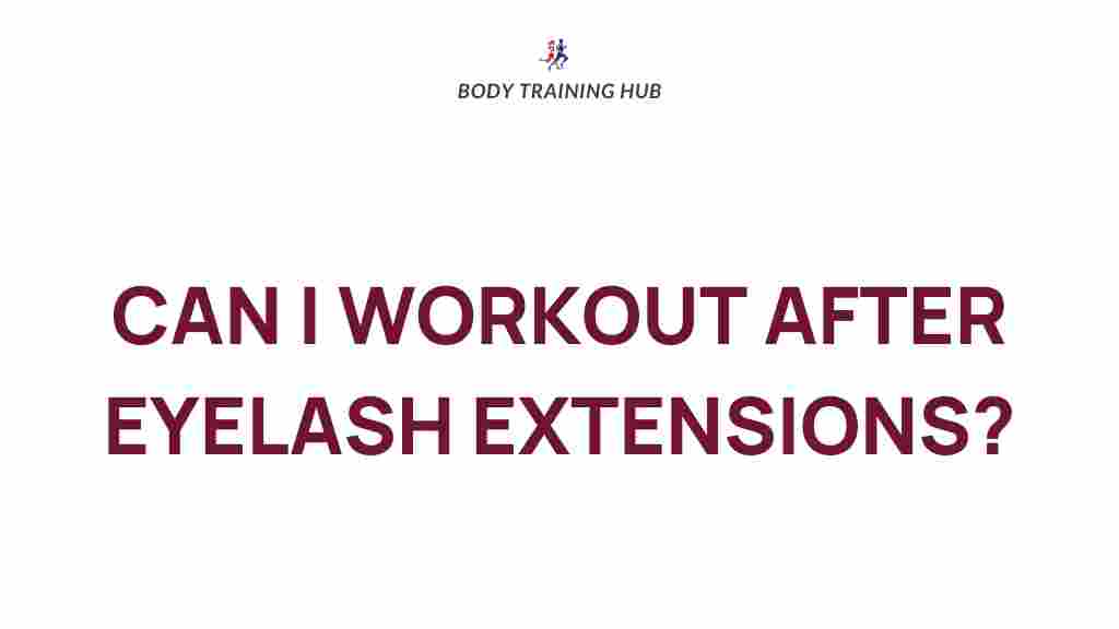 eyelash-extensions-workout