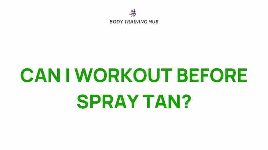 workout-before-spray-tan