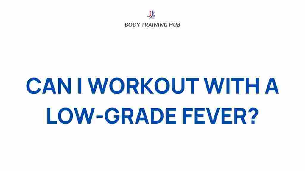 exercising-with-low-grade-fever