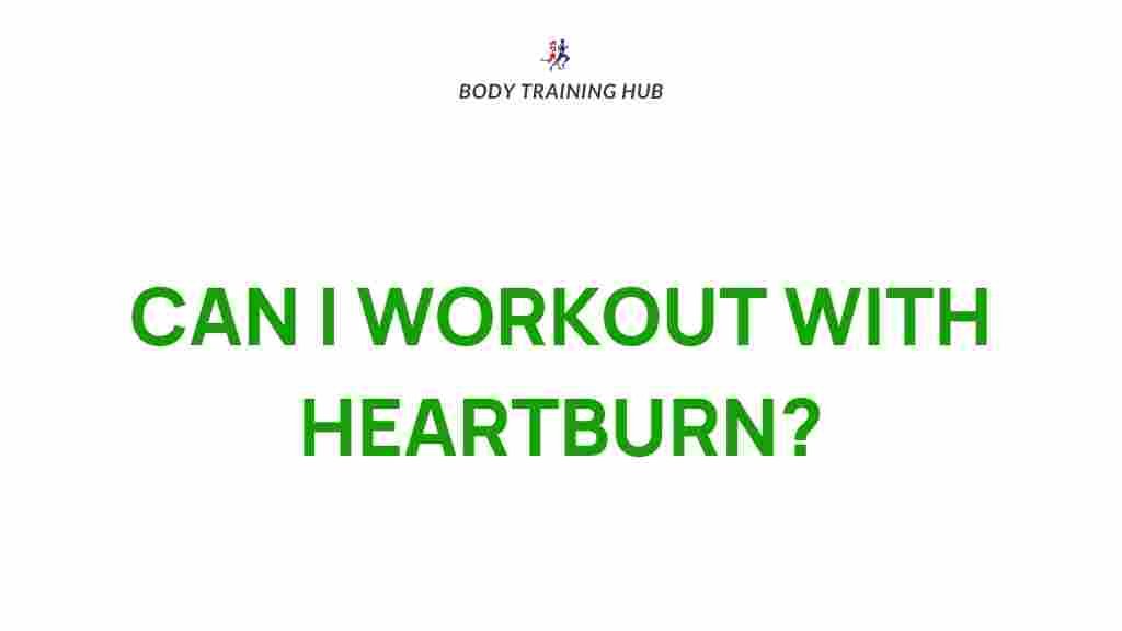 workout-with-heartburn