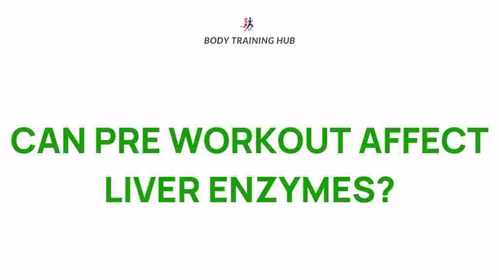 pre-workout-supplements-liver-enzymes