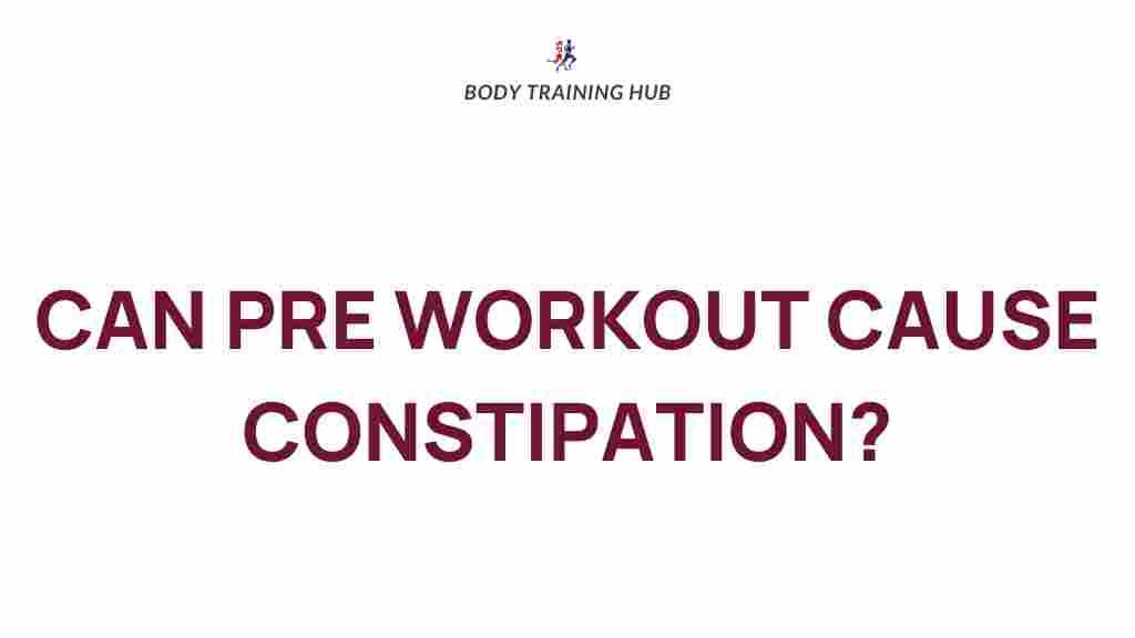 pre-workout-supplements-constipation