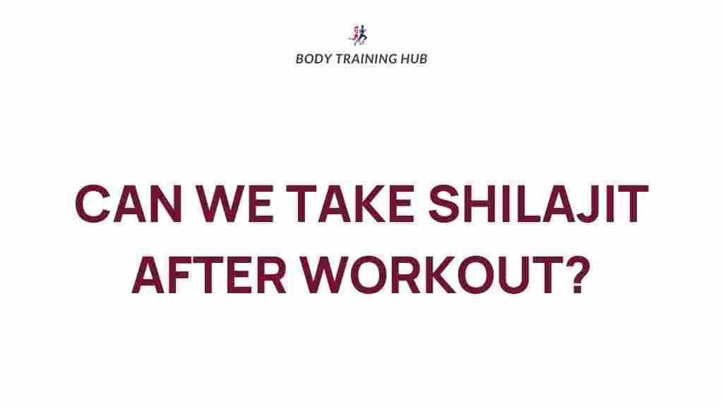 shilajit-post-workout-benefits