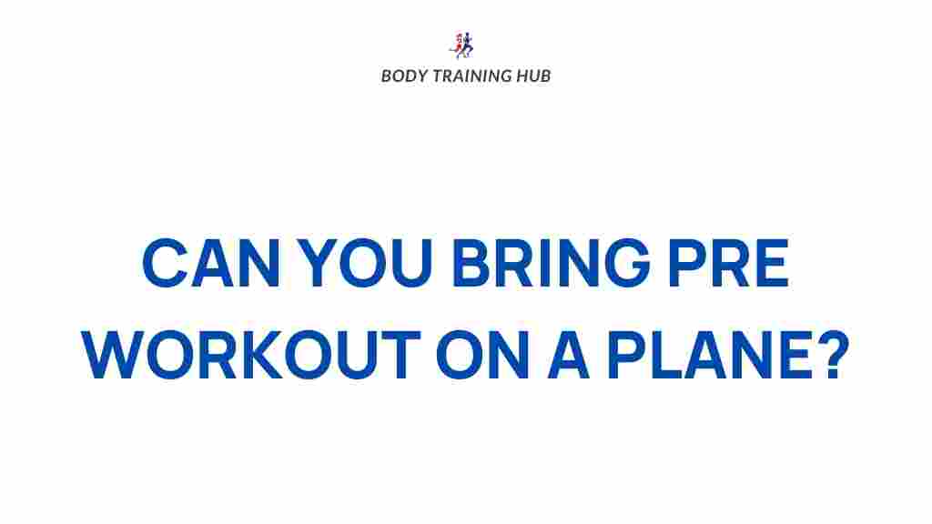 pre-workout-travel-airport-security