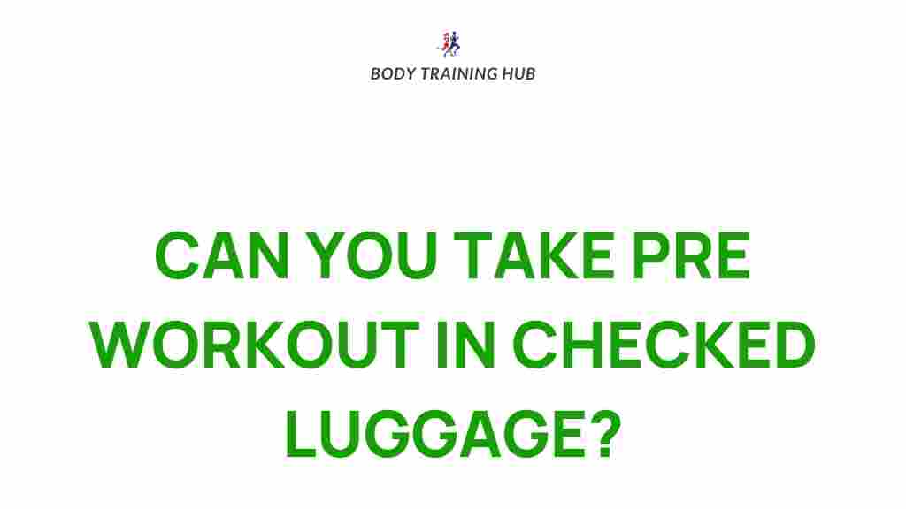 traveling-with-pre-workout-supplements