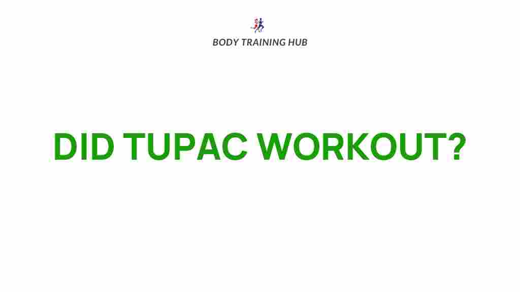 tupac-shakur-fitness