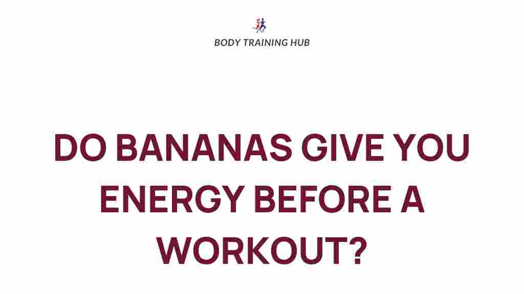 bananas-pre-workout-energy