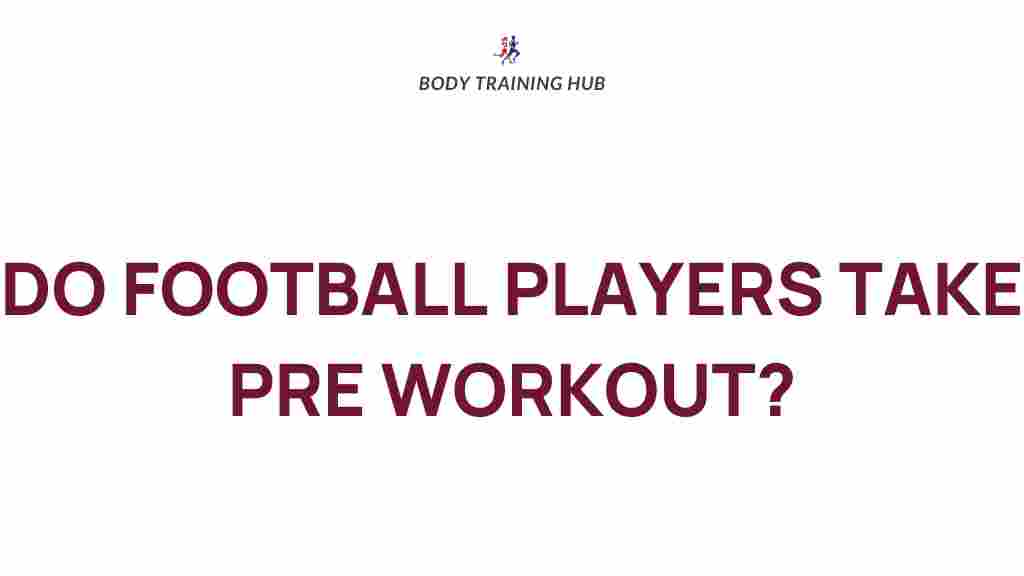 football-players-pre-workout