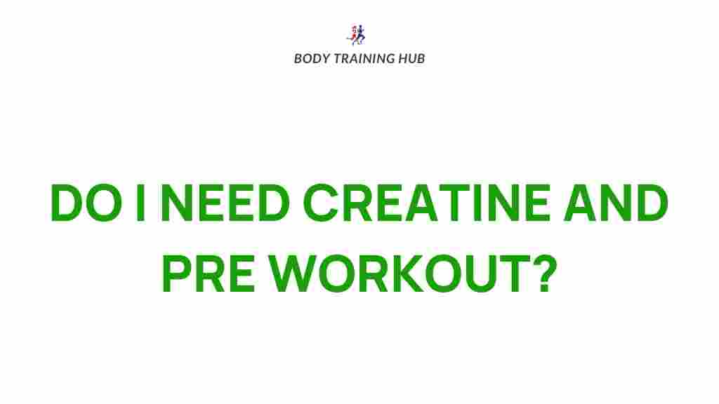 need-creatine-pre-workout