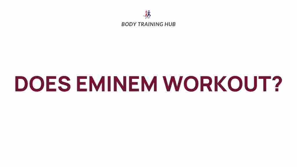 eminem-workout-regimen