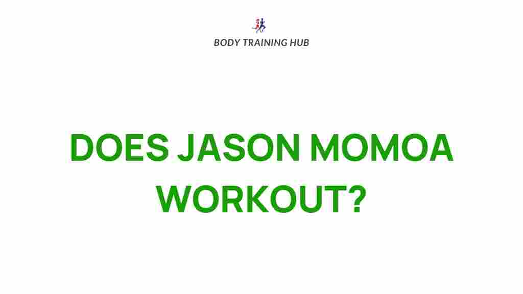 jason-momoa-workout-regimen