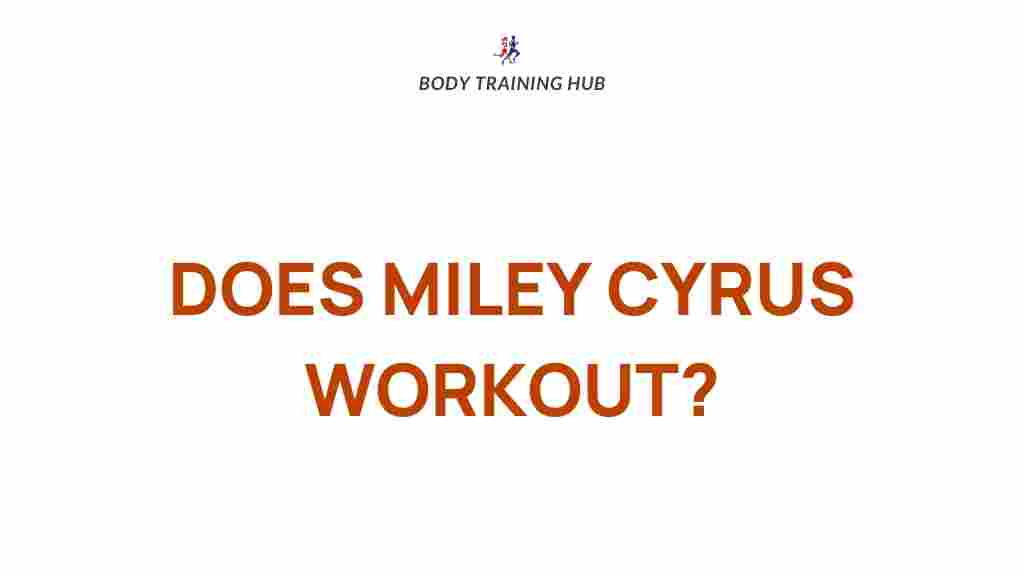 miley-cyrus-fitness-regimen