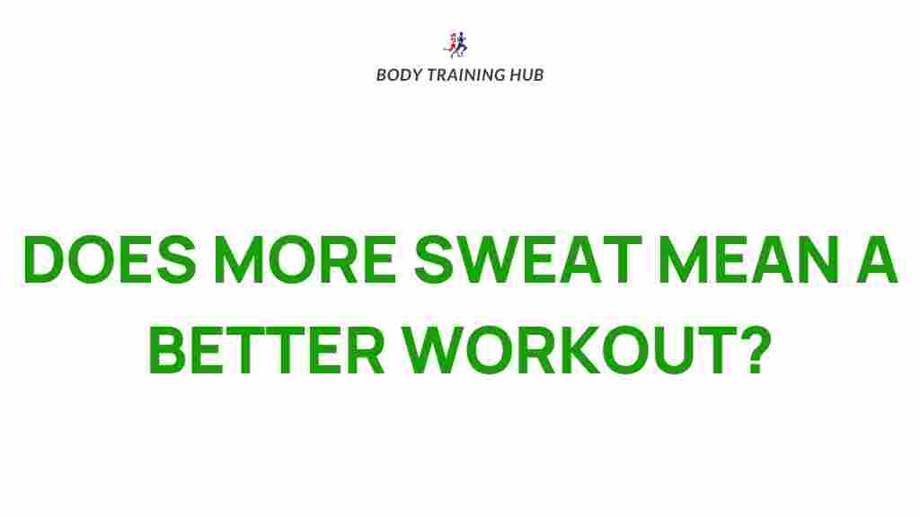 unraveling-mystery-sweat-workout