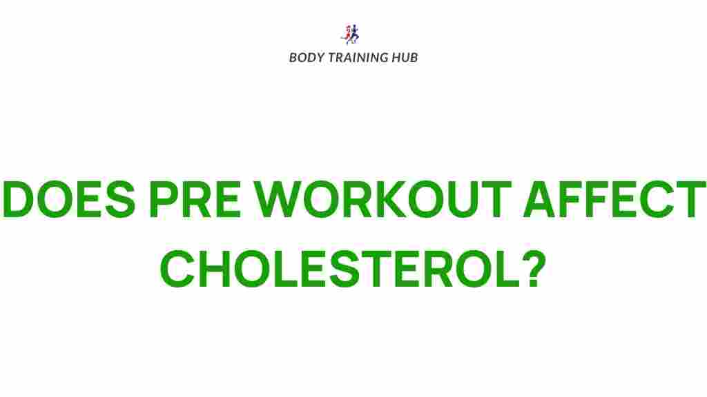 pre-workout-cholesterol-impact