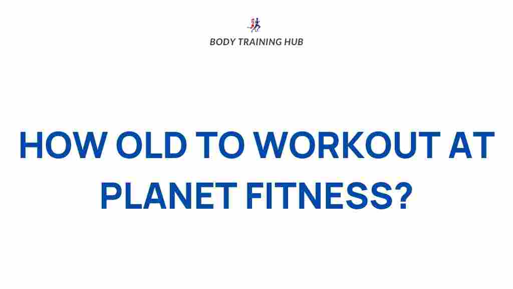 age-requirement-planet-fitness