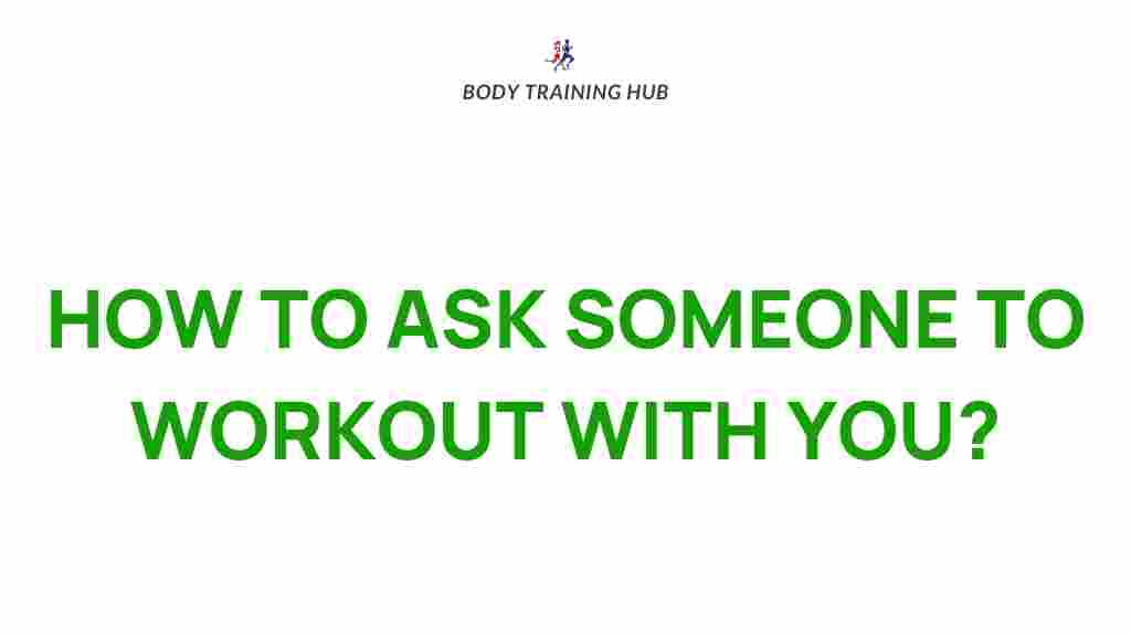 workout-partners-inviting-friends