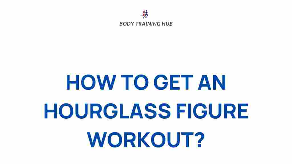 hourglass-figure-workout-tips