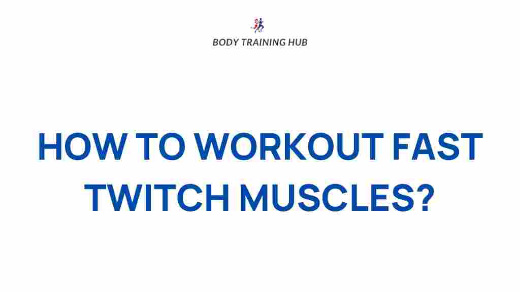 /fast-twitch-muscles-explosive-workouts