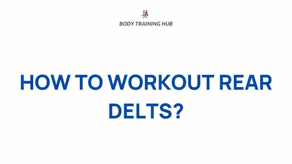 sculpting-rear-delts
