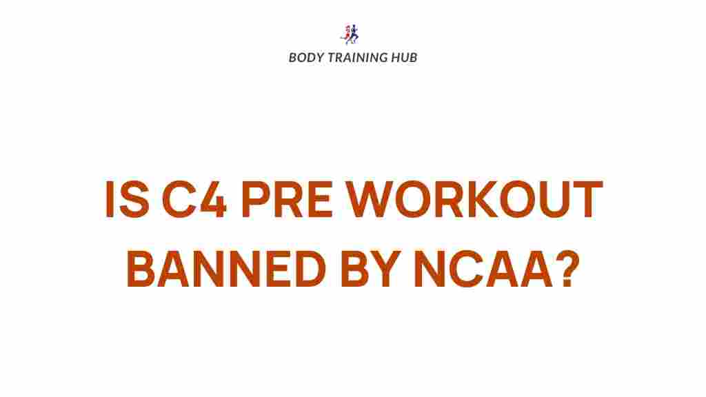 c4-pre-workout-banned-ncaa