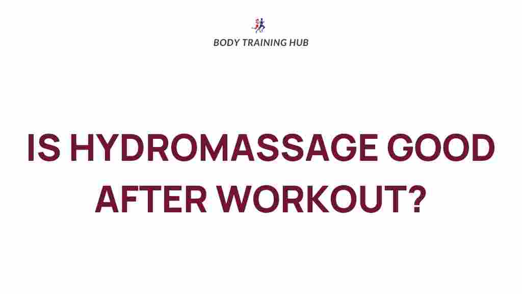 benefits-of-post-workout-hydromassage
