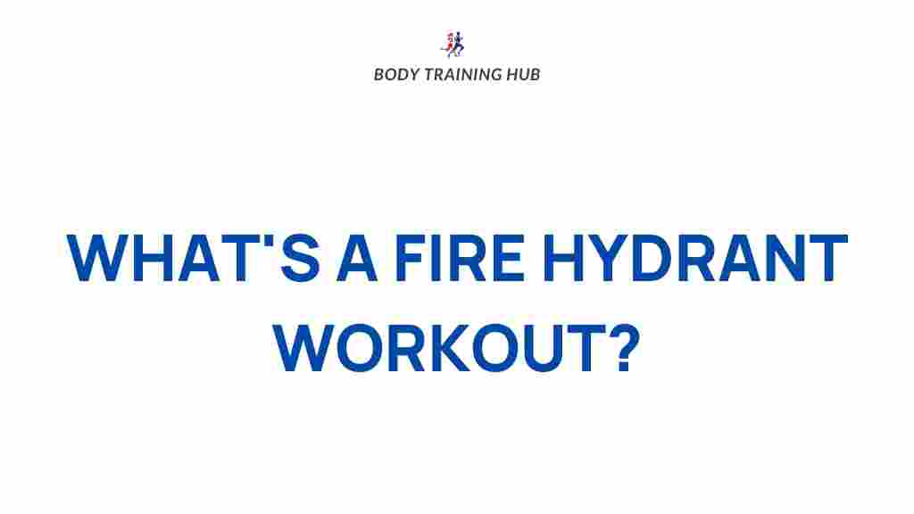 fire-hydrant-workout-tips