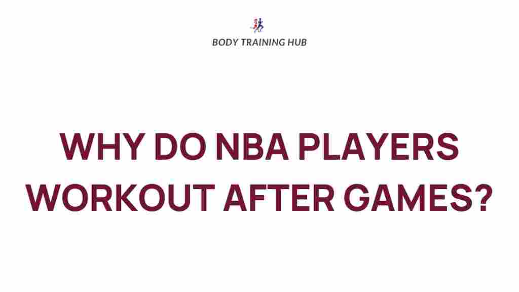 nba-players-post-game-workouts