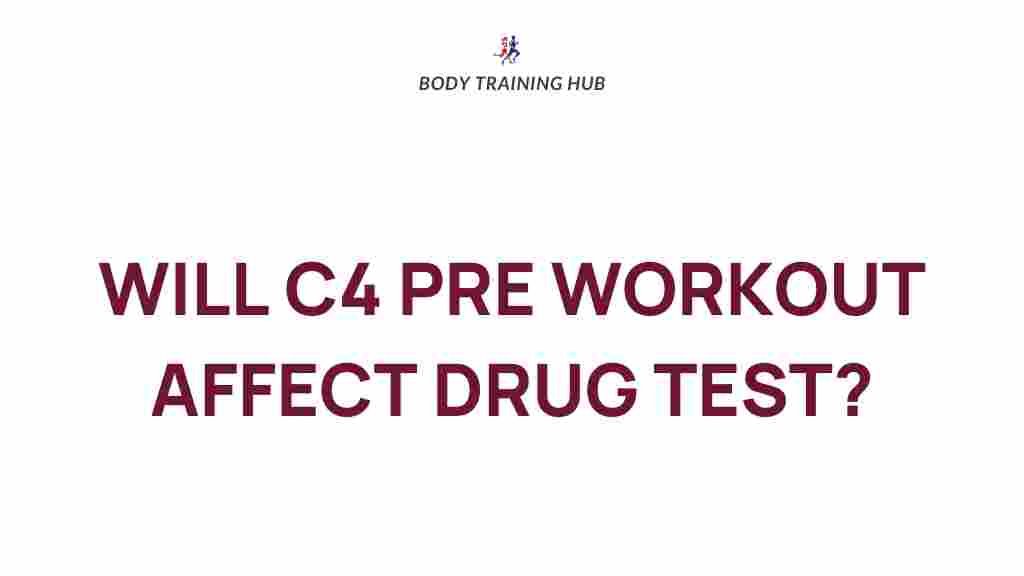 c4-pre-workout-drug-test