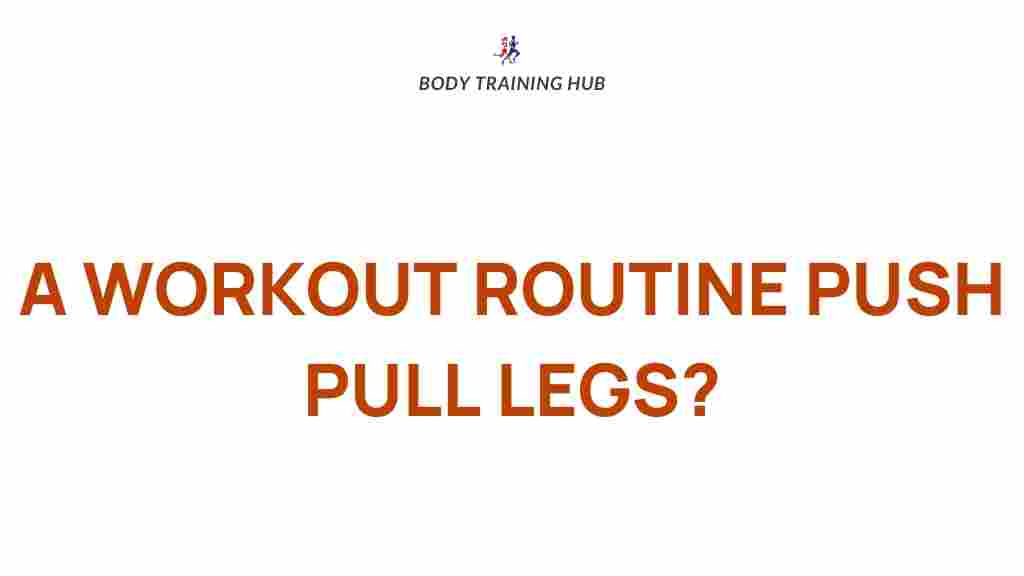 push-pull-legs-workout-routine