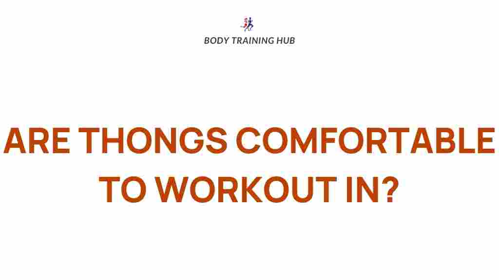 thongs-workout-comfort
