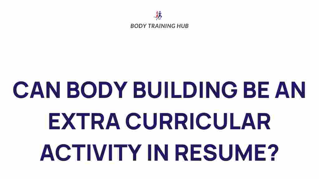 bodybuilding-resume-benefits