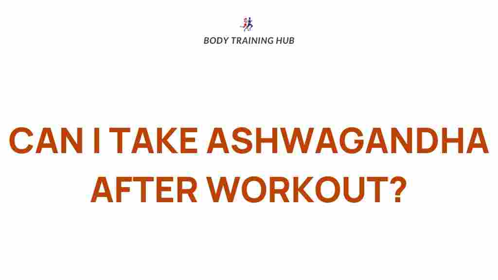ashwagandha-post-workout