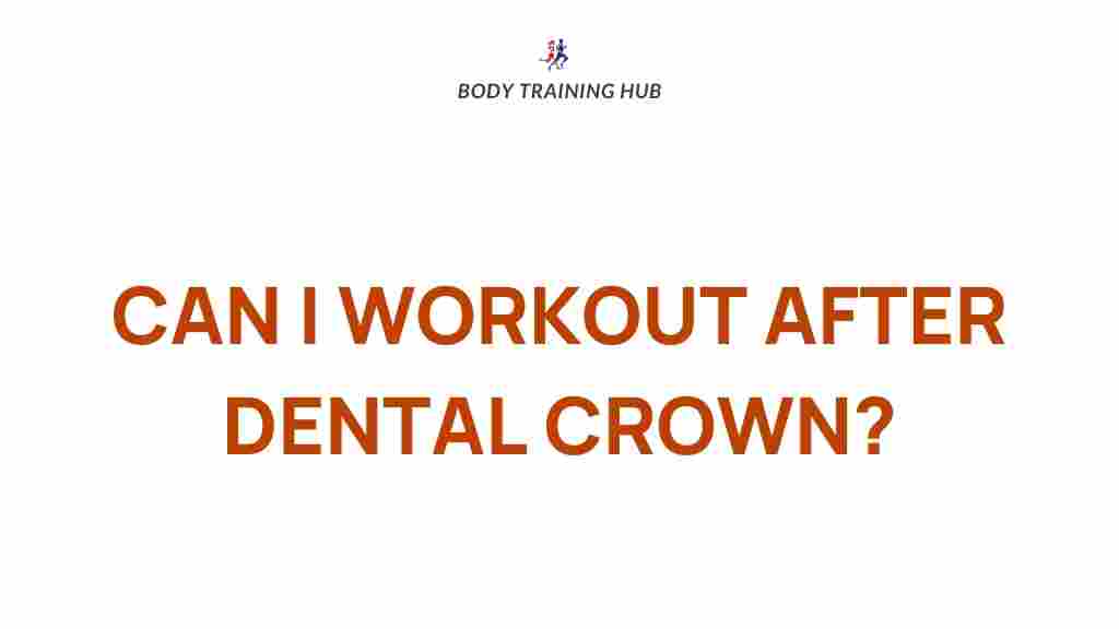 dental-crown-and-exercise