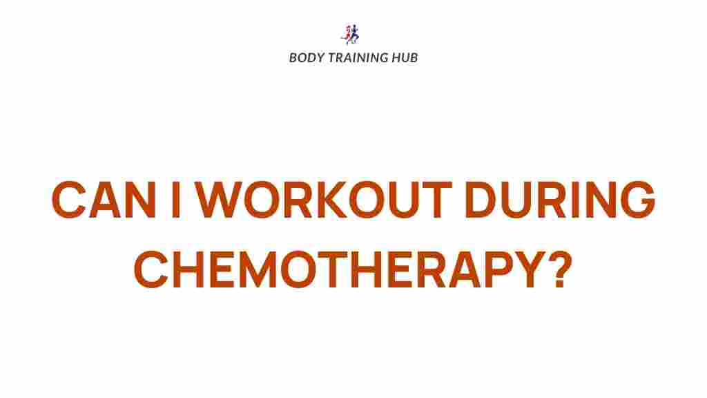 /chemotherapy-workout-benefits