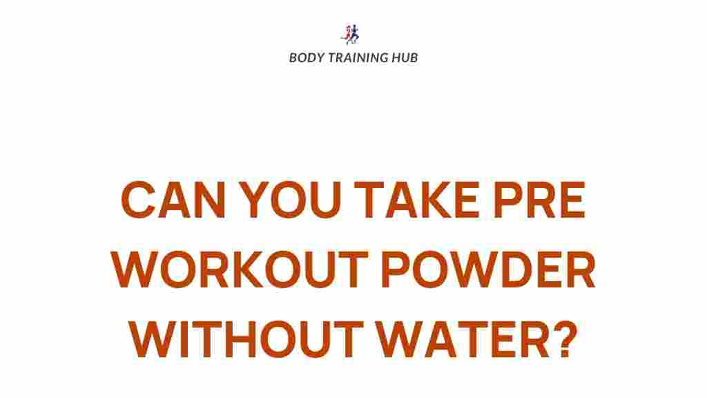 pre-workout-powder-benefits-without-water
