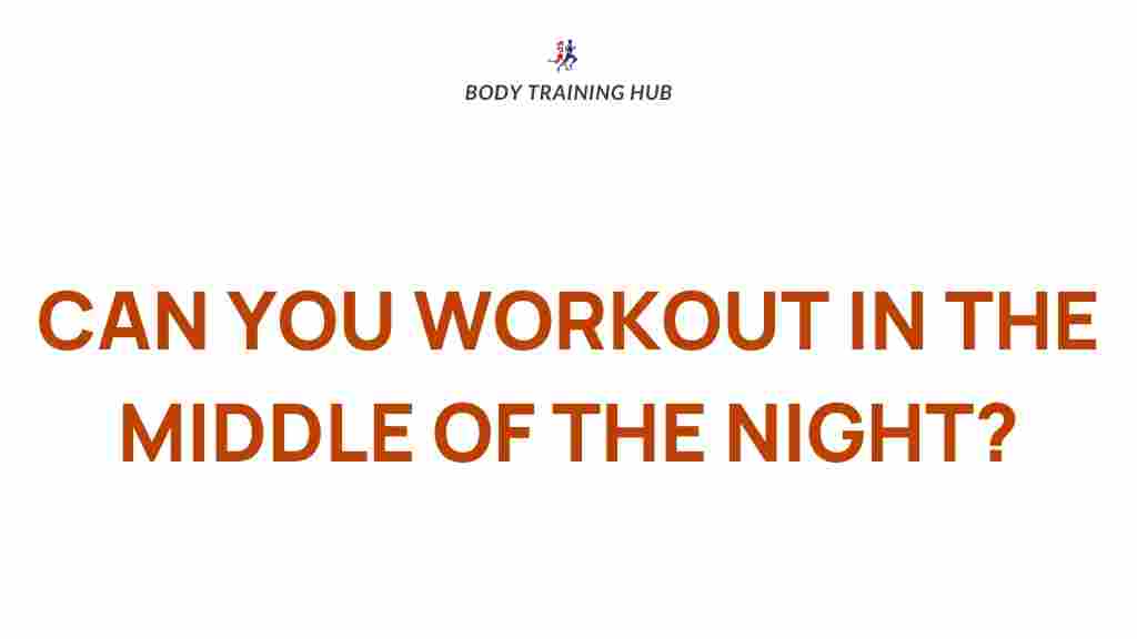 midnight-workouts-fitness-benefits