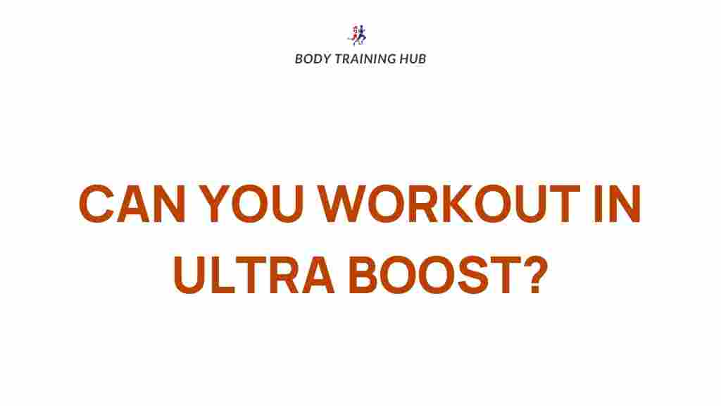 ultra-boost-workout-secrets