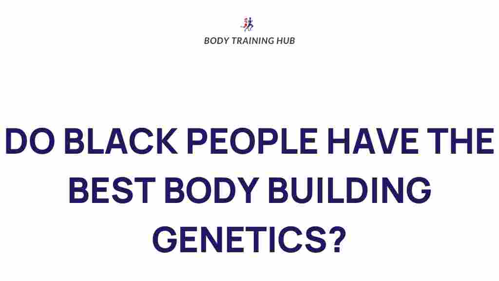 genetic-secrets-bodybuilding-black-people