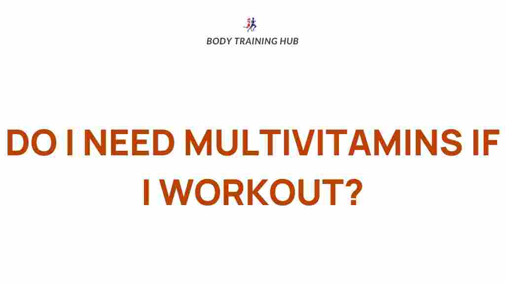need-multivitamins-workout