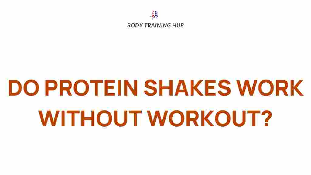 protein-shakes-work-without-workout