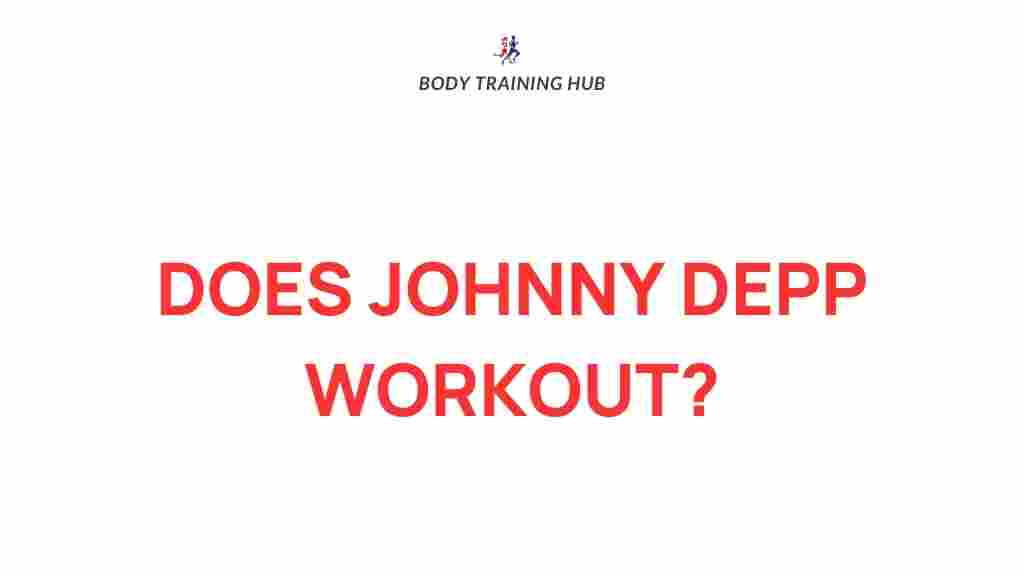 johnny-depp-fitness-secrets