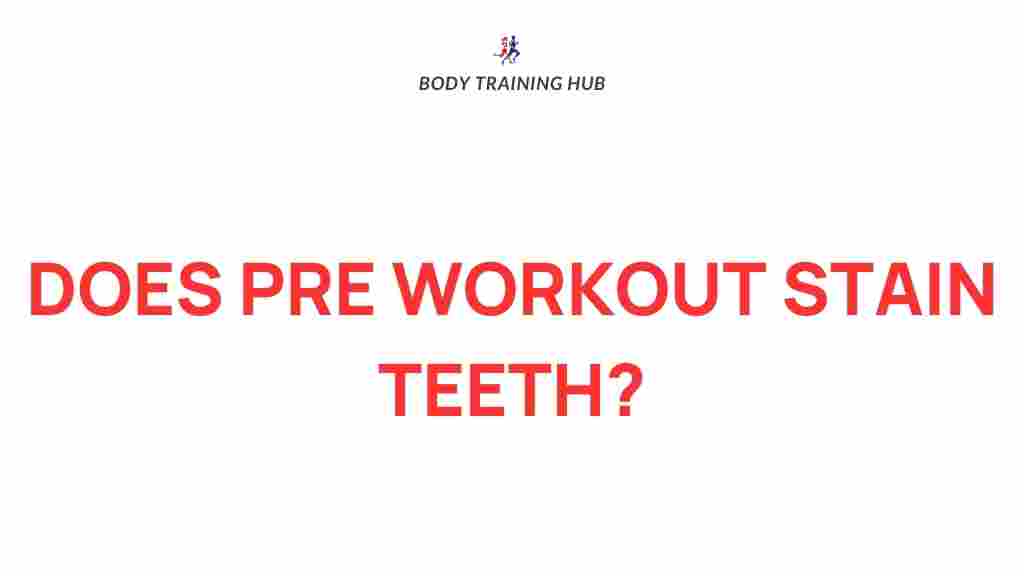 pre-workout-teeth-stains
