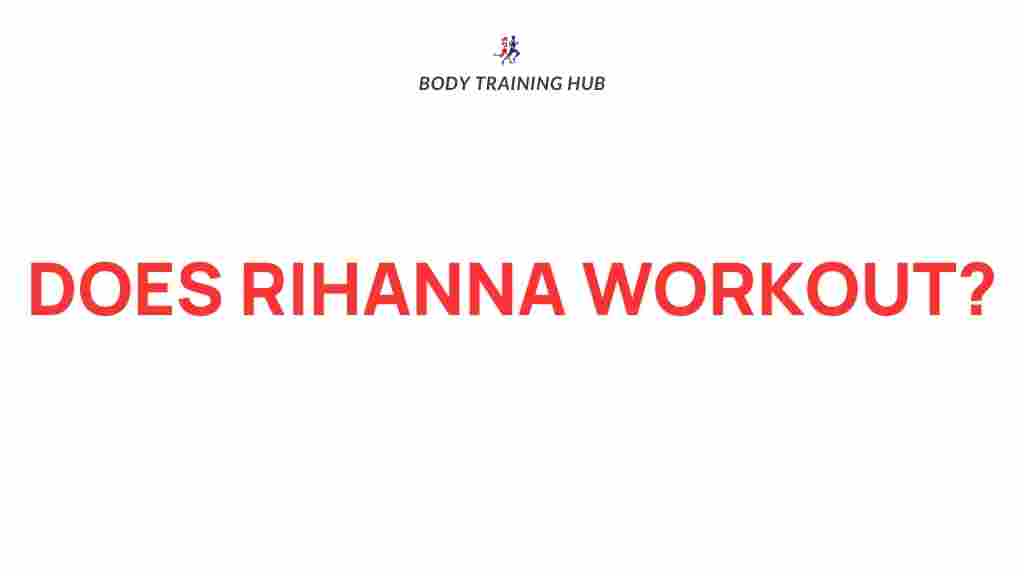 rihanna-fitness-secrets