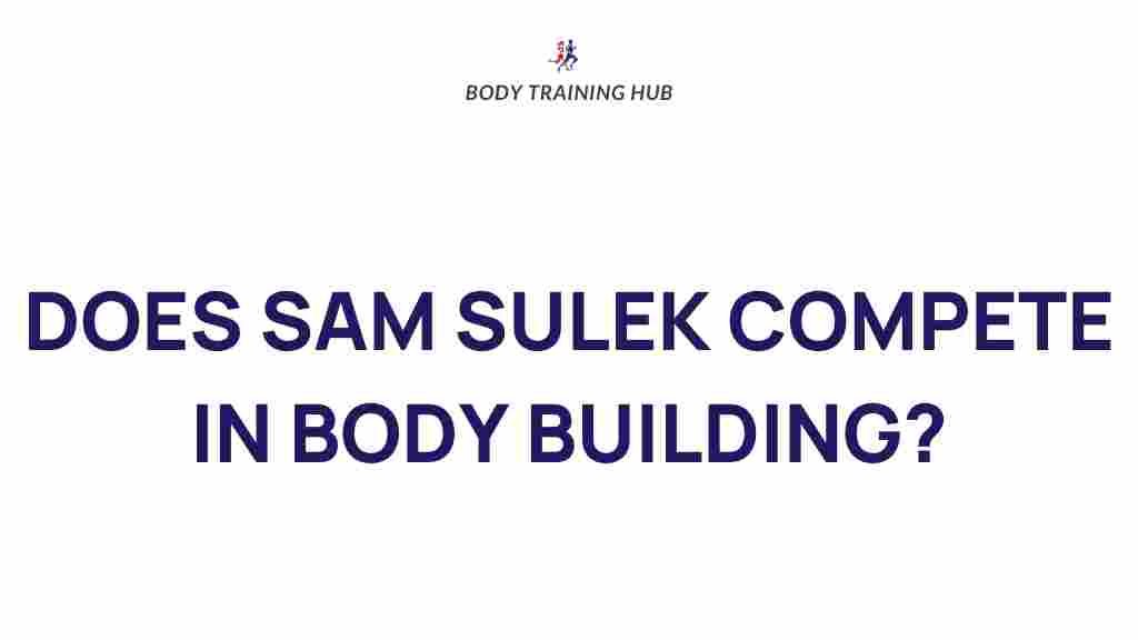 sam-sulek-bodybuilding-secrets