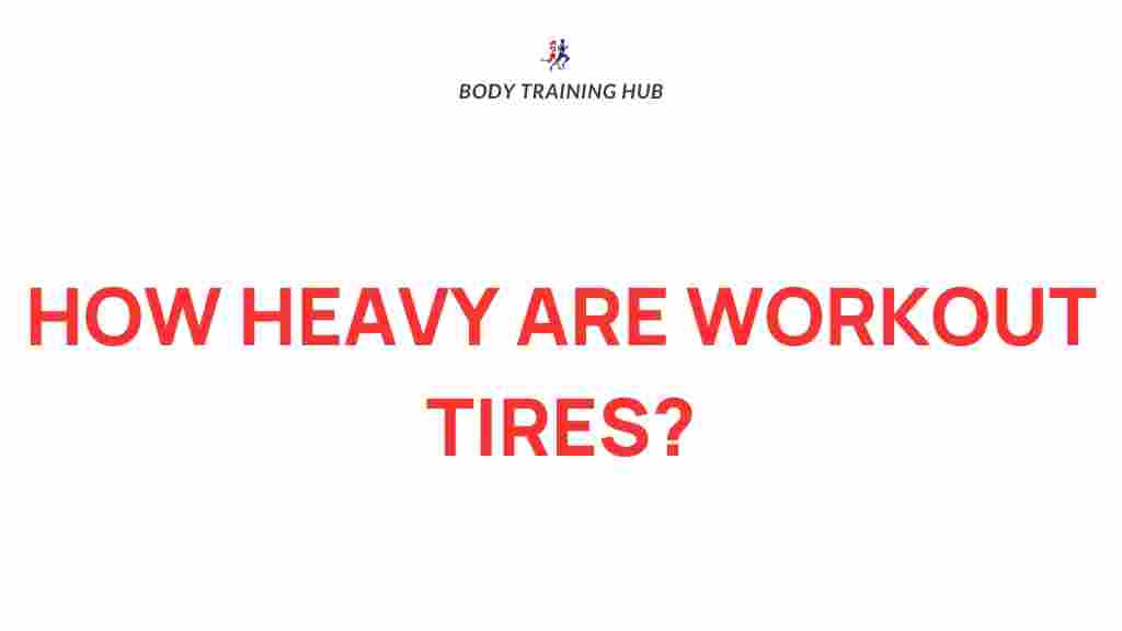 weight-of-workout-tires