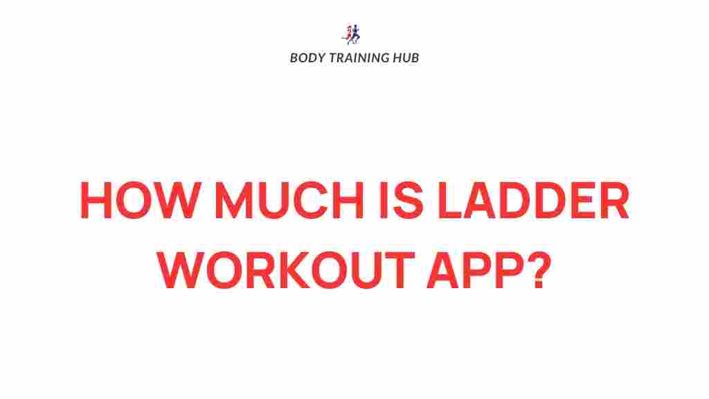 ladder-workout-app-secrets